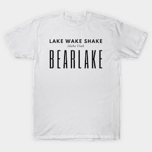 Bear Lake Utah Idaho black text T-Shirt